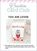 Creative Card Club - You Are Loved Card Kit