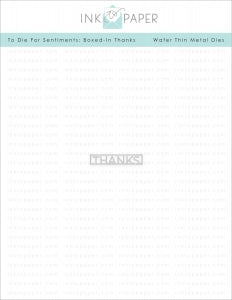 To Die For Sentiments: Boxed-In Thanks Die